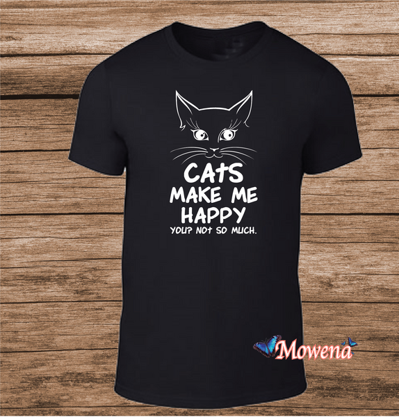 Unisex Cats MAKE ME HAPPY YOU? NOT SO MUCH. Poes0004