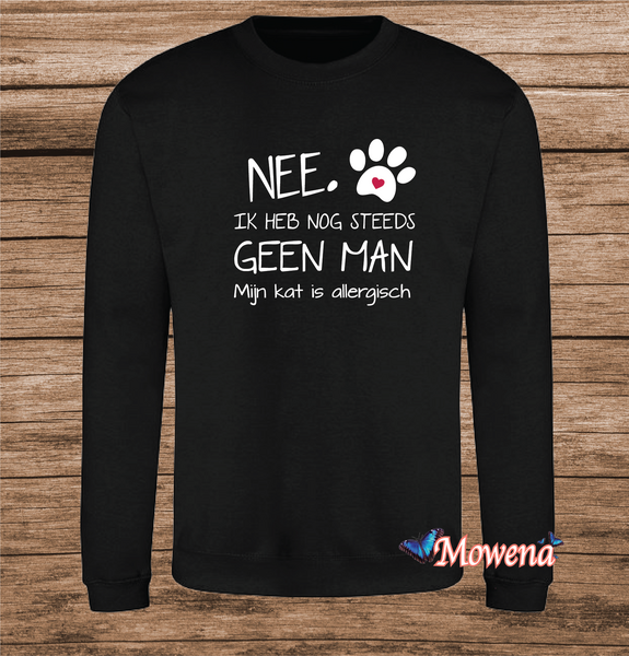 Sweater Nee ik heb nog steeds geen man mijn kat is allergisch sw0108