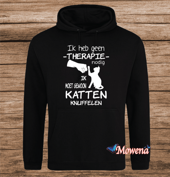 Hoodie 	 Ik heb geen therapie nodig ik moet gewoon mijn kat knuffelen Poes0010