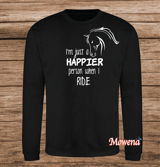 Sweater I&#039;m just a happier person when i ride SP0013