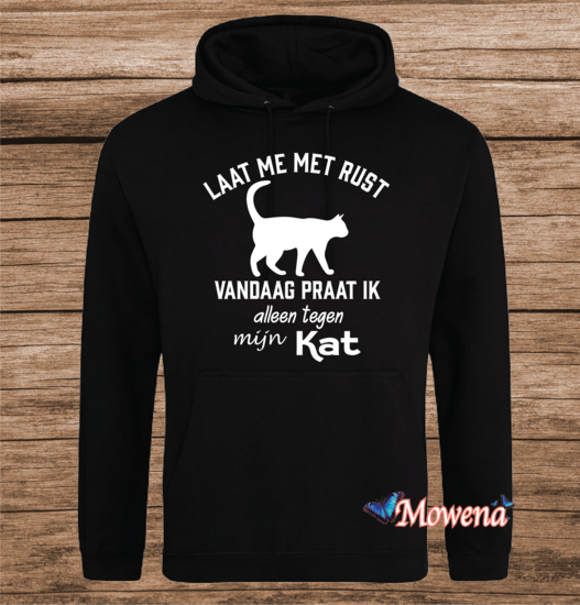 Hoodie Laat me met rust, vandaag praat ik alleen tegen mijn kat Poes0013